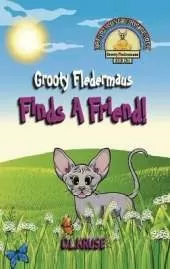 Grooty Fledermaus Finds A Friend!: A Read Along Early Reader For Children Ages 4-8