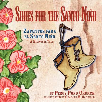 Shoes for the Santo Nino/Zapatitos para el Santo Nino: A Bilingual Tale