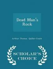 Dead Man's Rock - Scholar's Choice Edition