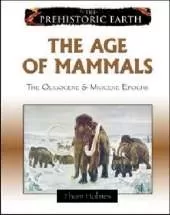 The Age of Mammals: The Oligocene and Miocene Epochs