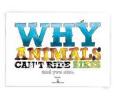 Why Animals Can't Ride Bikes and You Can