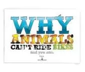 Why Animals Can't Ride Bikes and You Can