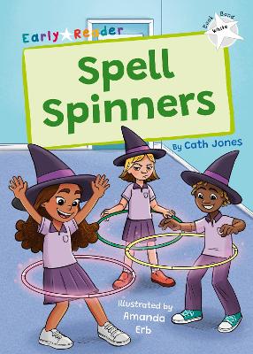 Spell Spinners: (White Early Reader)