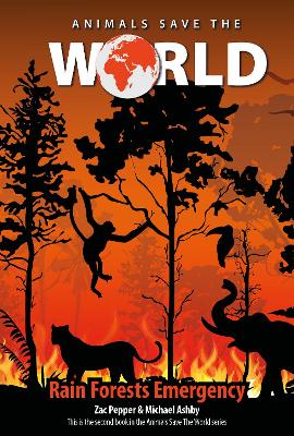 Animals Save The World: Rain Forests Emergency