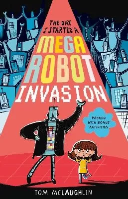 The Day I Started a Mega Robot Invasion