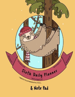 Sloth Daily Planner And Note Pad: Composition Notebook For Best Friend, BFF, Sister, Brother, Daughter, Son - Keepsake & Memory Journal To Write Letters To Santa Claus & Mrs. Clause - Personal Christmas Gift Wishlist 2019 2020 - 8.5x11, 120 Pages With Cut