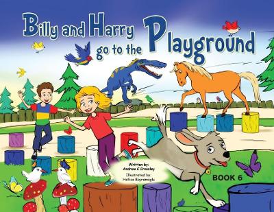 Billy and Harry go on the Playground: Book 6