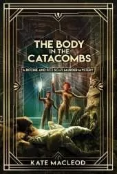 The Body in the Catacombs: A Ritchie and Fitz Sci-Fi Murder Mystery