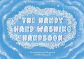 The Handy Handwashing Handbook