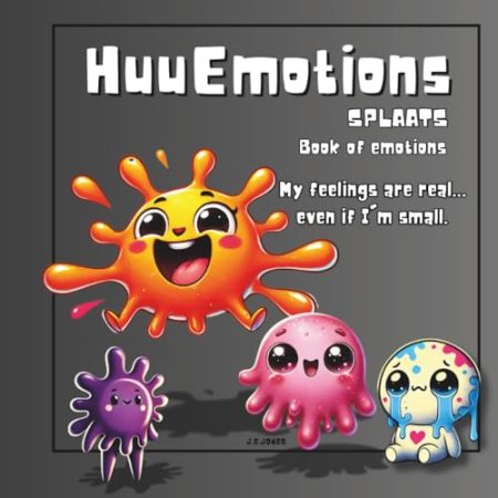 HuuEmotions SPLAATS: Book of Emotions - My feelings are real... even if I'm small.