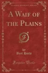 A Waif of the Plains (Classic Reprint)