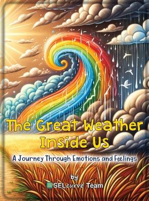The Great Weather Inside Us: A Journey Through Emotions and Feelings