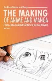 The Making of Anime and Manga: From Zodiac Animal Shifters to Demon Slayers