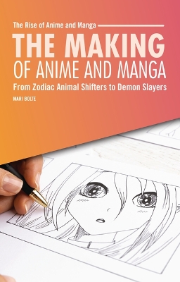 The Making of Anime and Manga: From Zodiac Animal Shifters to Demon Slayers