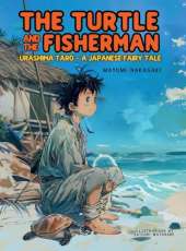 The Turtle and the Fisherman: Urashima Taro: A Japanese Fairy Tale (ages 4-8)