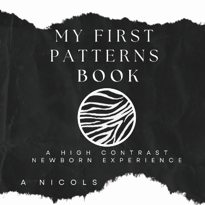 My First Patterns: A High Contrast Newborn Experience