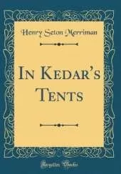 In Kedar's Tents (Classic Reprint)