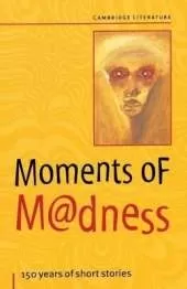 Moments of Madness