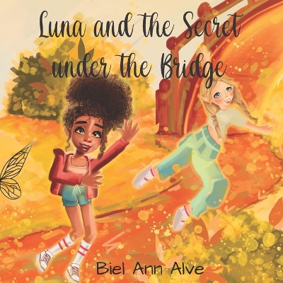 Luna and the secret under the bridge