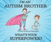 I'm an Autism Brother: What's your superpower?