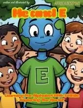 Me and E: Learning The Alphabet With E While Exploring The World!