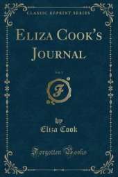 Eliza Cook's Journal, Vol. 1 (Classic Reprint)