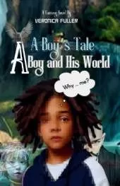 A Boy's Tale: A Boy and His World