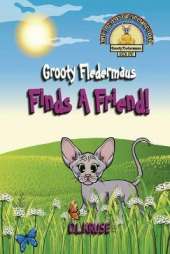 Grooty Fledermaus Finds A Friend!: A Read Along Early Reader For Children Ages 4-8