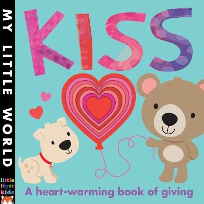 Kiss: A heart-warming book of giving