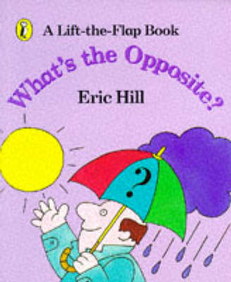 What's the Opposite?: A Lift-the-flap-book