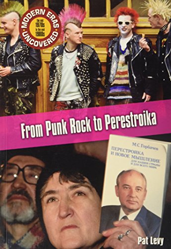 Modern Eras Uncovered: From Punk Rock to Perestroika PB