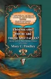 Explore With Benny Episode One: Where Are Those Spectacles?: Benny and the Bank Robber Choice Adventures