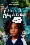 A Boy's Tale: A Boy and His World