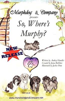 Murphdog (R) & Company Presents- So, Where's Murphy?