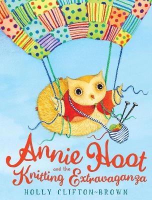 Annie Hoot and the Knitting Extravaganza