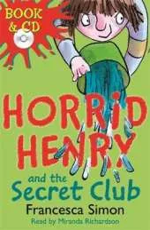 Horrid Henry and the Secret Club: Book 2