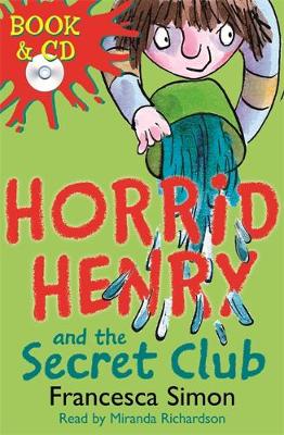 Horrid Henry and the Secret Club: Book 2