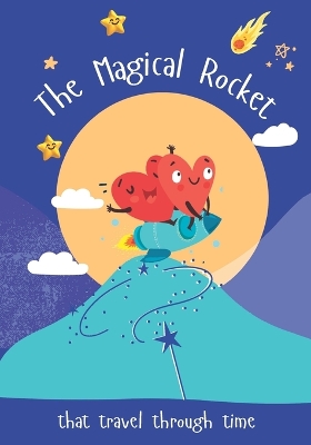 The Magical Rocket that travels through time