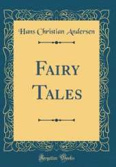Fairy Tales (Classic Reprint)