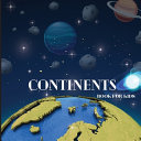 Continents Book for Kids: Colorful Educational and Entertaining Book for Kids Ages 6-8