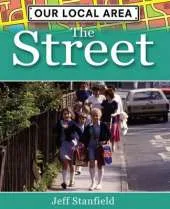 Our Local Area: The Street