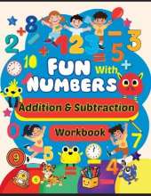 Addition and Subtraction Workbook: Math workbook for kindergarten, Preschool and Pre-K kids: Math workbook for kindergarten, Preschool and Pre-K kids including counting, addition, subtraction and mental math activites