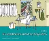 My Grandmother Ironed the King's Shirts