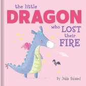 The Little Dragon Who Lost Their Fire: Lift-The-Flap Book