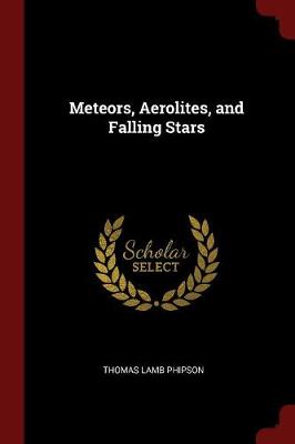 Meteors, Aerolites, and Falling Stars