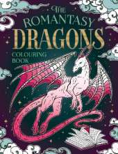 The Romantasy Dragons Colouring Book: A Fantastical Journey of Colour and Creativity