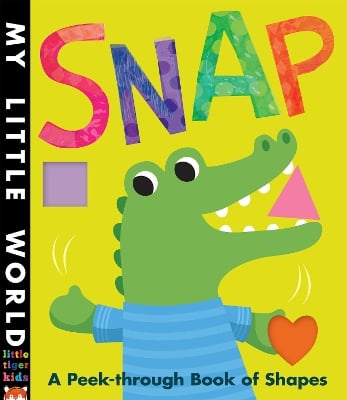 Snap: A peek-through book of shapes