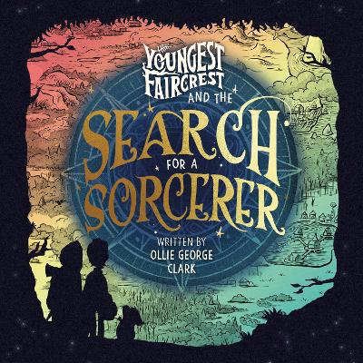 Youngest Faircrest and the Search for a Sorcerer