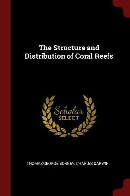 The Structure and Distribution of Coral Reefs