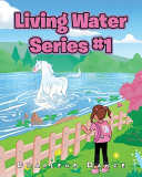 Living Water Series #1